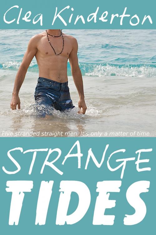Cover of the book Strange Tides by Clea Kinderton, Red Lamp Press