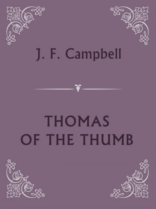 Cover of the book THOMAS OF THE THUMB by J. F. Campbell, Media Galaxy