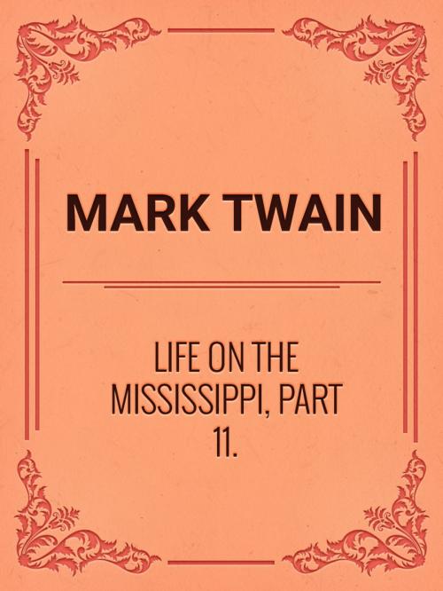 Cover of the book Life On The Mississippi, Part 11 by Mark Twain, Media Galaxy
