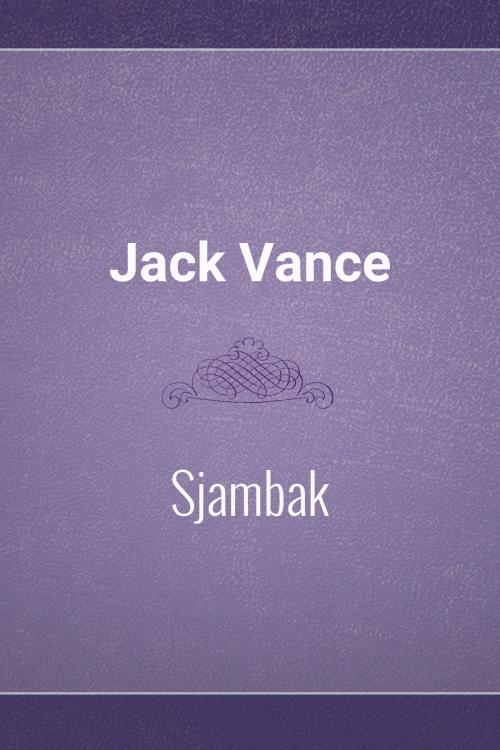 Cover of the book Sjambak by Jack Vance, Media Galaxy