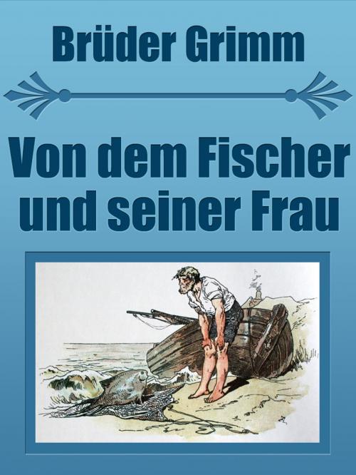Cover of the book Von dem Fischer und seiner Frau by Brüder Grimm, Media Galaxy