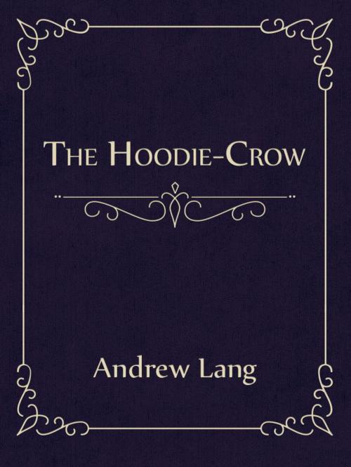Cover of the book The Hoodie-Crow by Andrew Lang, Media Galaxy