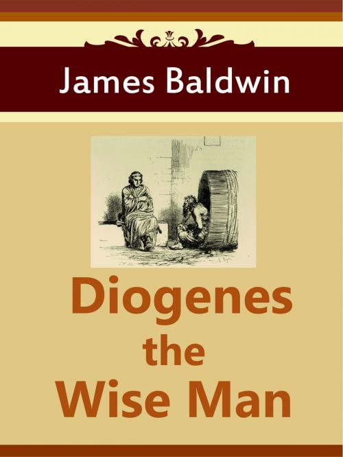 Cover of the book Diogenes the Wise Man by James Baldwin, Media Galaxy