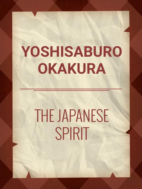 Cover of the book The Japanese Spirit by Yoshisaburo Okakura, Media Galaxy