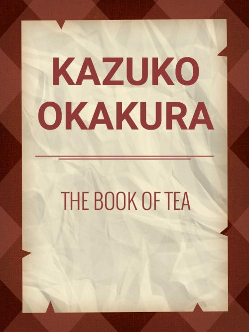 Cover of the book The Book of Tea by Kazuko Okakura, Media Galaxy