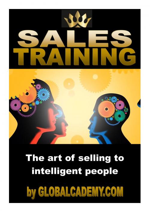 Cover of the book Sales Training: The art of selling to intelligent people by Adriaan Brits, Francesca Stregapede, GLOBALCADEMY.COM