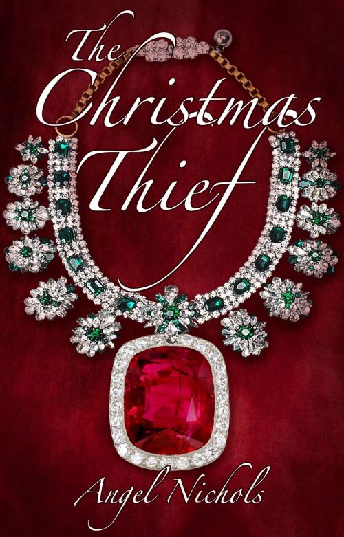 Cover of the book The Christmas Thief by Angel Nichols, Annie Acorn Publishing LLC