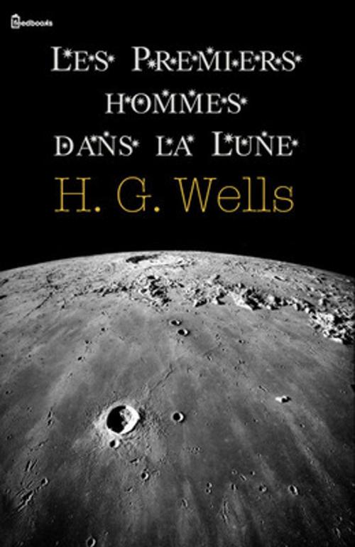 Cover of the book Les Premiers hommes dans la Lune by H. G. Wells, C.C
