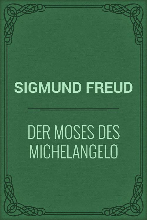 Cover of the book Der Moses des Michelangelo by Sigmund Freud, Media Galaxy