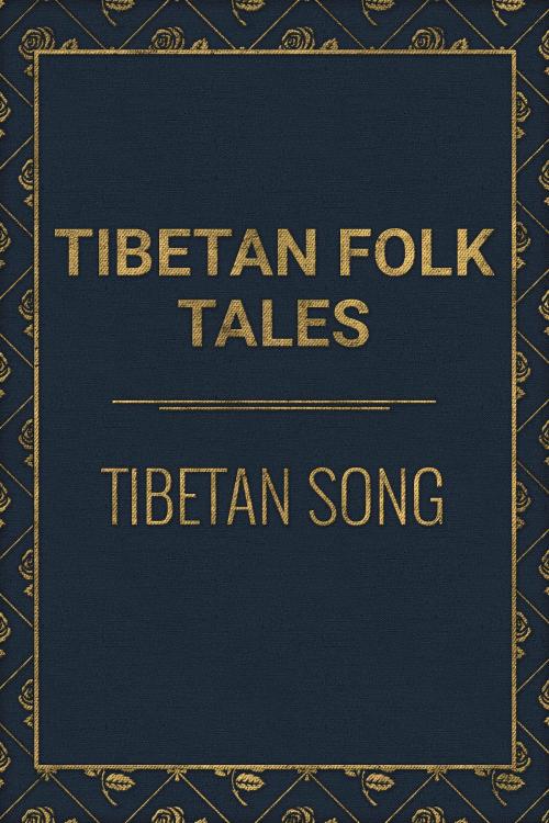 Cover of the book Tibetan Song by Tibetan Folk Tales, Media Galaxy