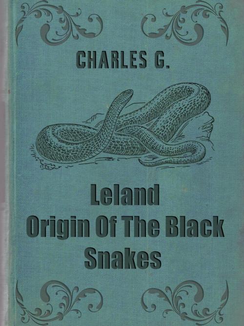Cover of the book Origin Of The Black Snakes by Charles G. Leland, Media Galaxy