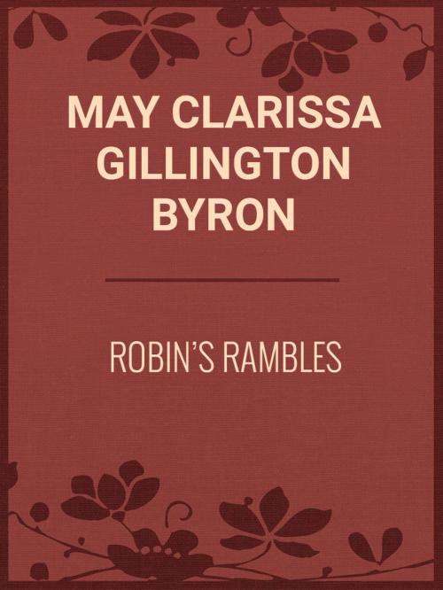 Cover of the book Robin's Rambles by May Clarissa Gillington Byron, Media Galaxy