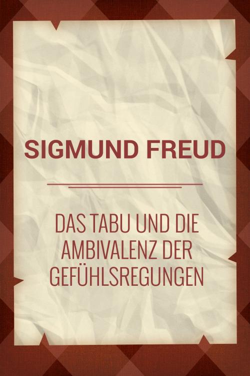 Cover of the book Das Tabu und die Ambivalenz der Gefühlsregungen by Sigmund Freud, Media Galaxy