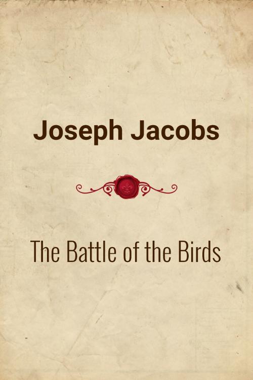Cover of the book The Battle of the Birds by Joseph Jacobs, Media Galaxy