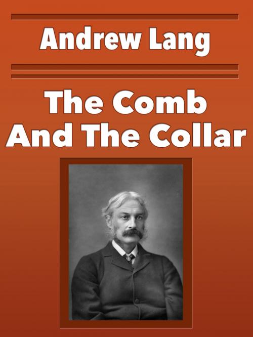 Cover of the book The Comb And The Collar by Andrew Lang, Media Galaxy