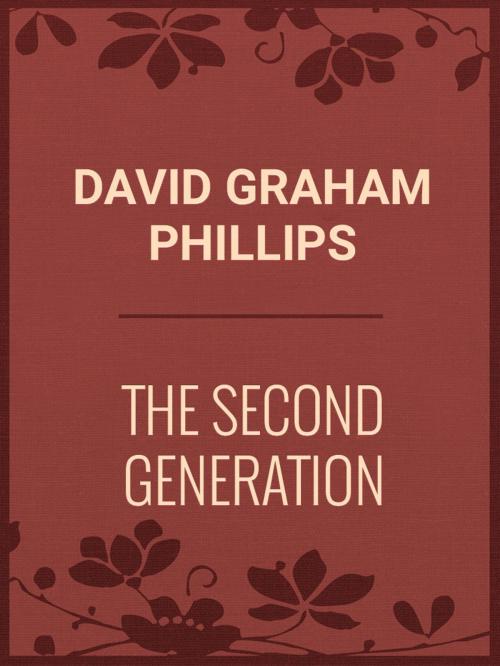 Cover of the book The Second Generation by David Graham Phillips, Media Galaxy