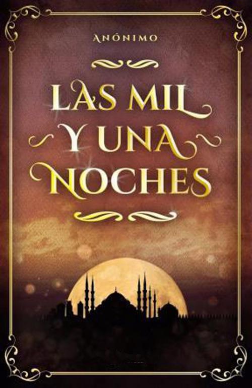 Cover of the book Las mil y una noches by Anonimo, (DF) Digital Format 2014