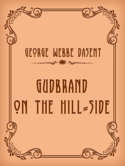 Cover of the book Gudbrand on the Hill-side by George Webbe Dasent, Media Galaxy