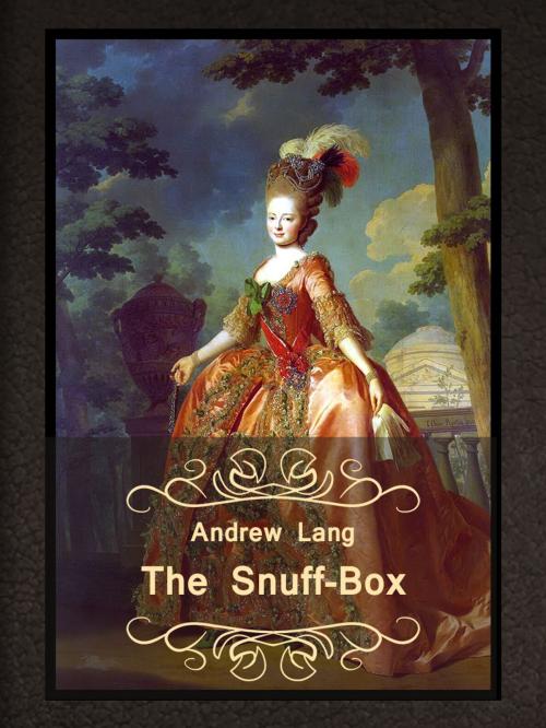 Cover of the book The Snuff-Box by Andrew Lang, Media Galaxy