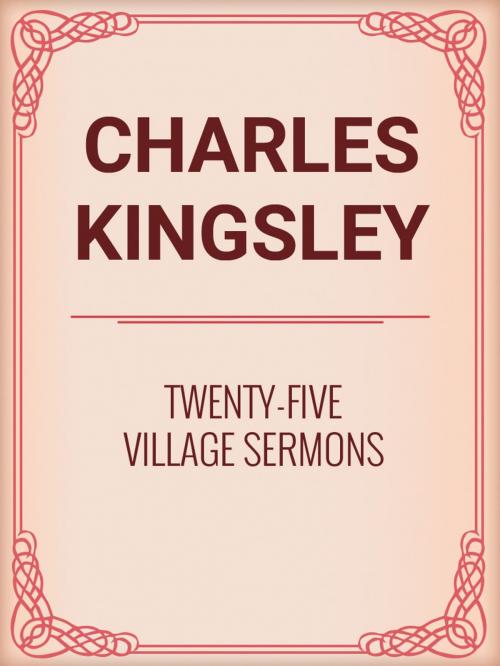 Cover of the book Twenty-Five Village Sermons by Charles Kingsley, Media Galaxy