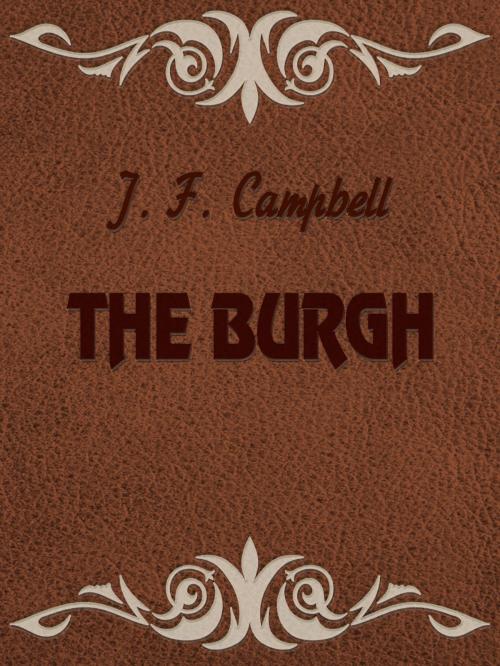 Cover of the book THE BURGH by J. F. Campbell, Media Galaxy