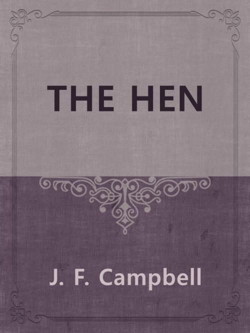 Cover of the book THE HEN by J. F. Campbell, Media Galaxy