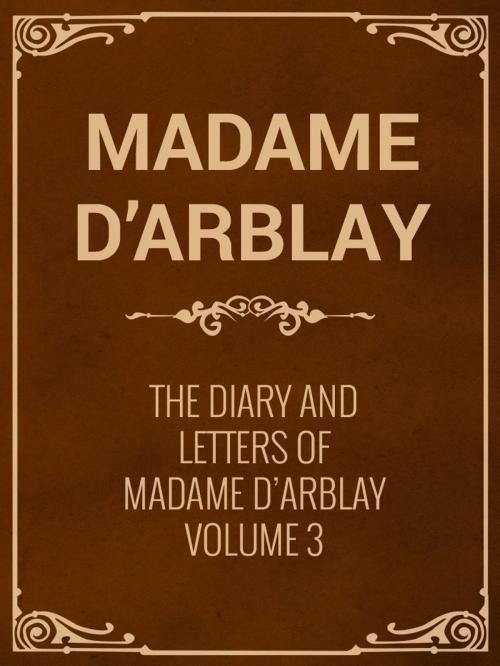 Cover of the book The Diary and Letters of Madame D'Arblay Volume 3 by Madame D'Arblay, Media Galaxy