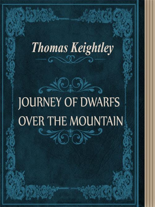 Cover of the book JOURNEY OF DWARFS OVER THE MOUNTAIN by Thomas Keightley, Media Galaxy