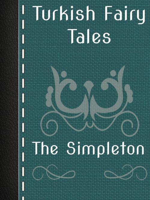 Cover of the book The Simpleton by Turkish Fairy Tales, Media Galaxy