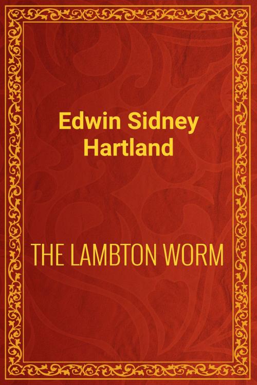 Cover of the book THE LAMBTON WORM by Edwin Sidney Hartland, Media Galaxy