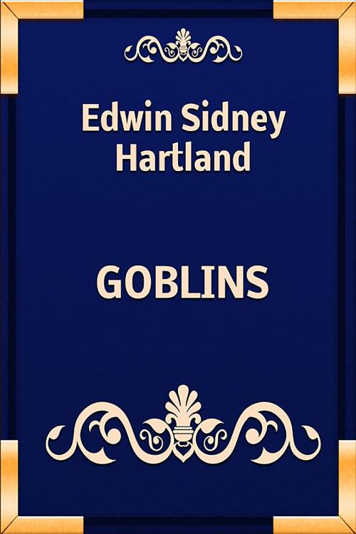 Cover of the book GOBLINS by Edwin Sidney Hartland, Media Galaxy