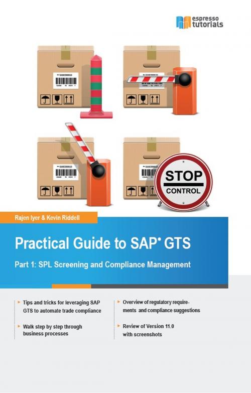 Cover of the book Practical Guide to SAP GTS Part 1: SPL Screening and Compliance Management by Rajen Iyer, Kevin Riddell, Espresso Tutorials GmbH