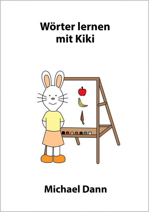 Cover of the book Wörter lernen mit Kiki by Michael Dann, Michael Dann