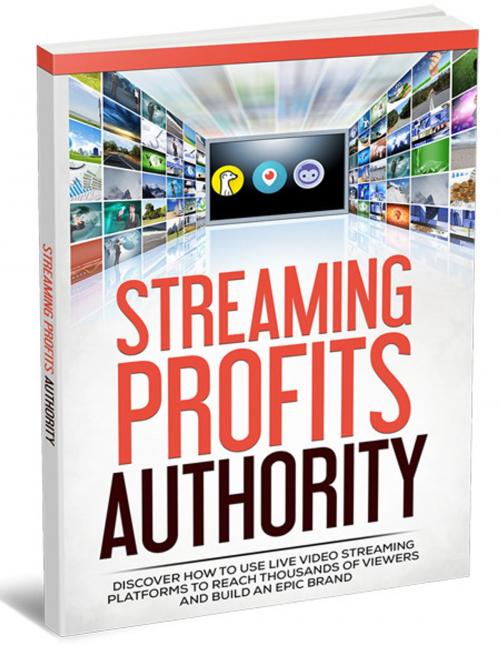 Cover of the book Streaming Profits Authority by SoftTech, SoftTech