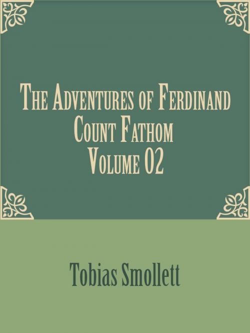 Cover of the book The Adventures of Ferdinand Count Fathom — Volume 02 by Tobias Smollett, Media Galaxy