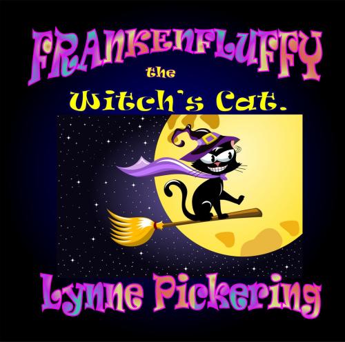 Cover of the book Frankenfluffy: The Witch's Cat by Lynne Pickering, Lynne Pickering