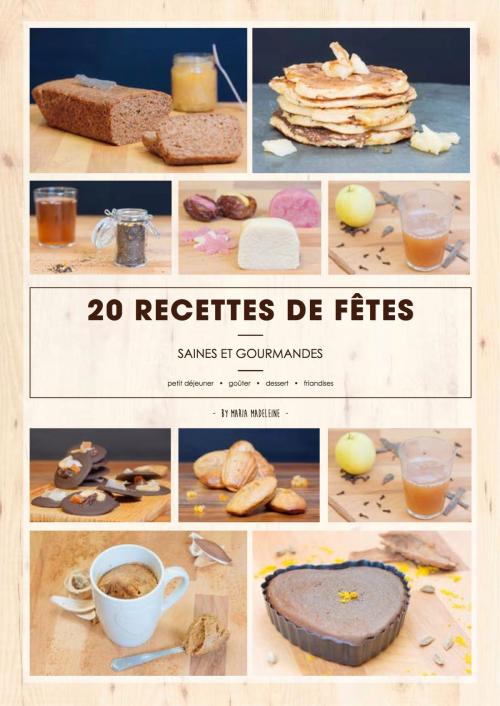 Cover of the book 20 recettes de fêtes saines et gourmandes by amelie roman, by Mariamadeleine