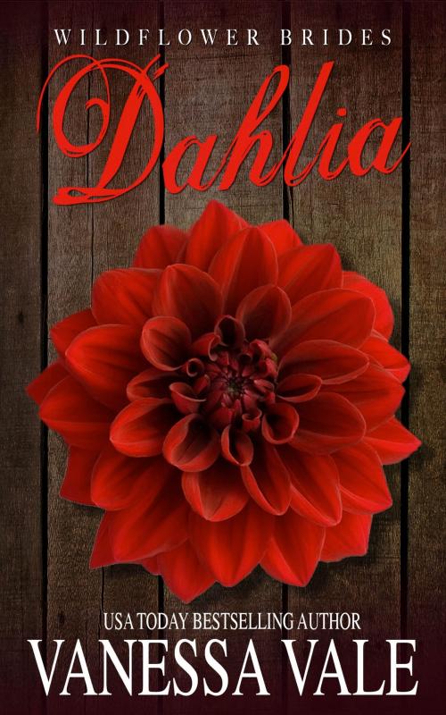 Cover of the book Dahlia by Vanessa Vale, Bridger Media