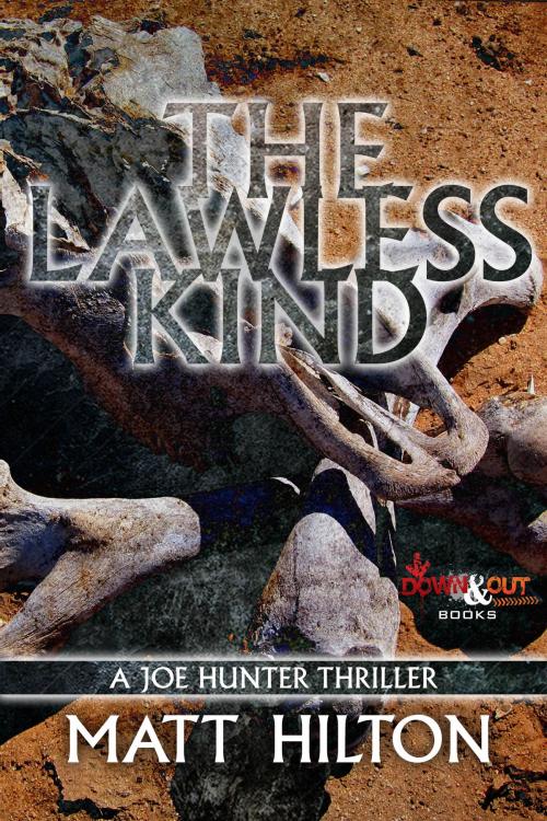 Cover of the book The Lawless Kind by Matt Hilton, Down & Out Books