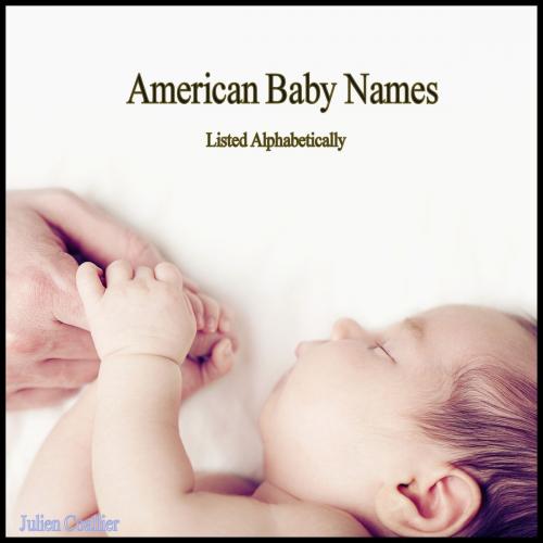 Cover of the book American Baby Names by Julien Coallier, Archetype Publishing