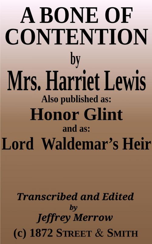 Cover of the book A Bone of Contention by Mrs. Harriet Lewis, Tadalique and Company
