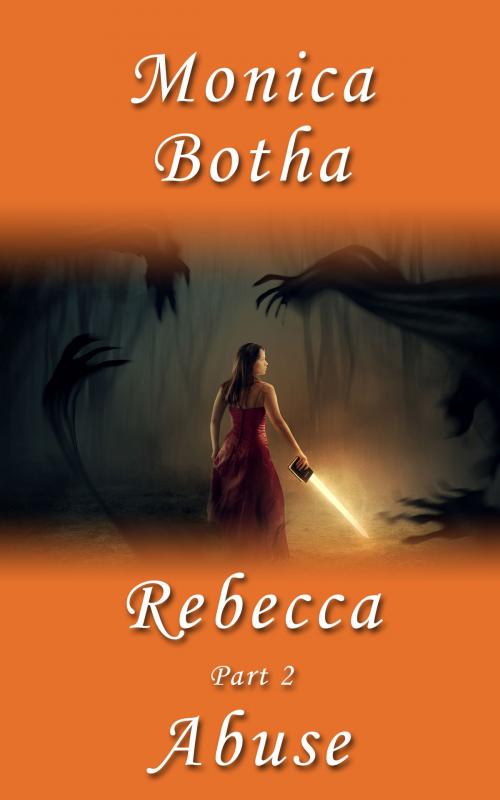 Cover of the book The Rebecca Series by Monica Botha, Monica Botha