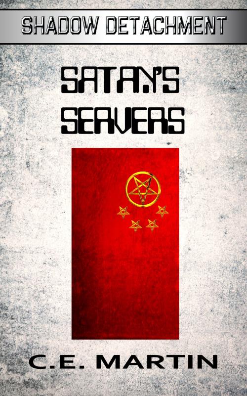 Cover of the book Satan's Servers by C.E. Martin, C.E. Martin