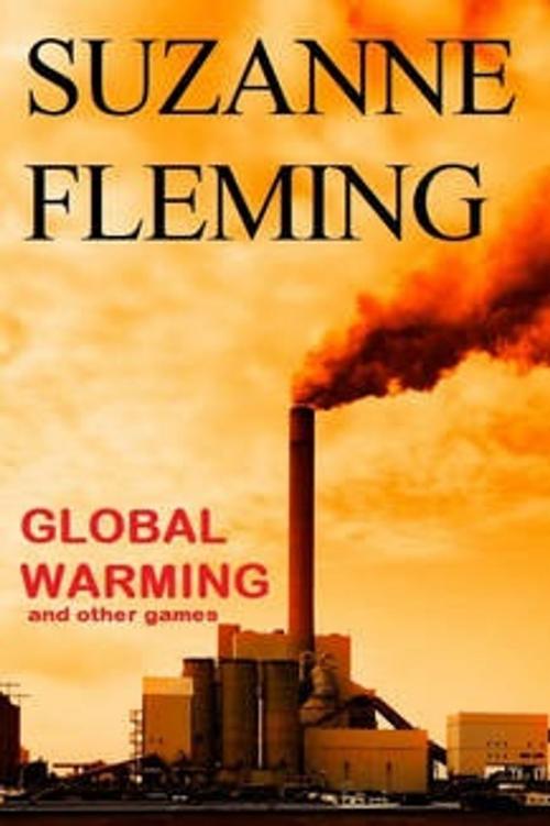 Cover of the book GLOBAL WARMING and Other Games. by Suzanne Fleming, Fleming Publications