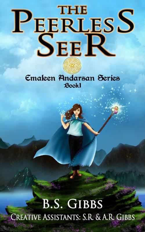 Cover of the book The Peerless Seer by B.S. Gibbs, Gibbs Publishing