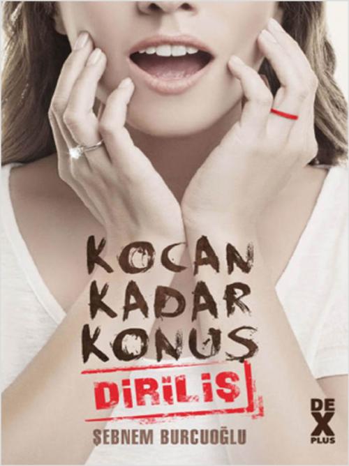 Cover of the book Kocan Kadar Konuş 2 - Diriliş by Şebnem Burcuoğlu, DEX