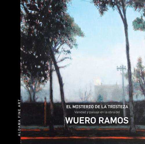 Cover of the book El misterio de la tristeza by Wero Ramos, Aldama Fine Art