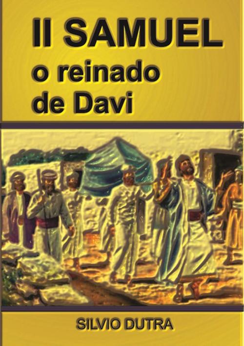 Cover of the book Ii Samuel by Silvio Dutra, Clube de Autores