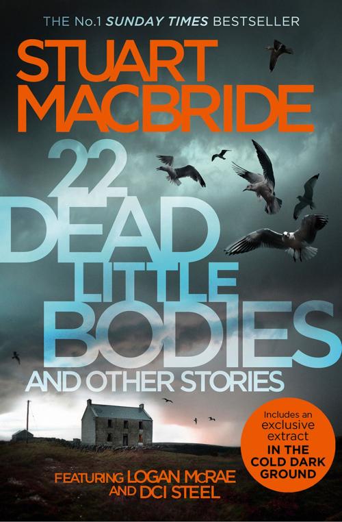 Cover of the book 22 Dead Little Bodies and Other Stories by Stuart MacBride, HarperCollins Publishers
