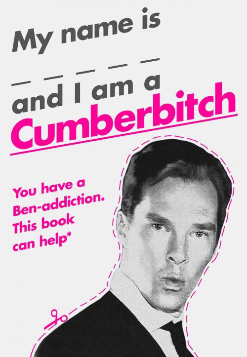 Cover of the book My Name Is X and I Am a Cumberbitch by HarperCollins, HarperCollins Publishers